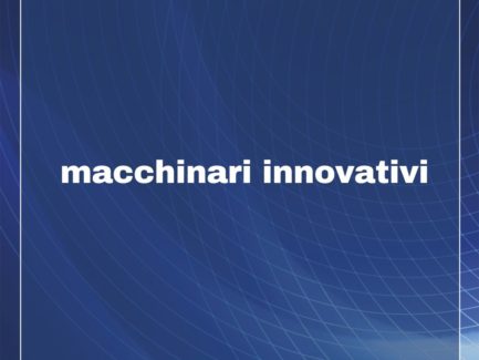 FINANZIAMENTO: Macchinari Innovativi