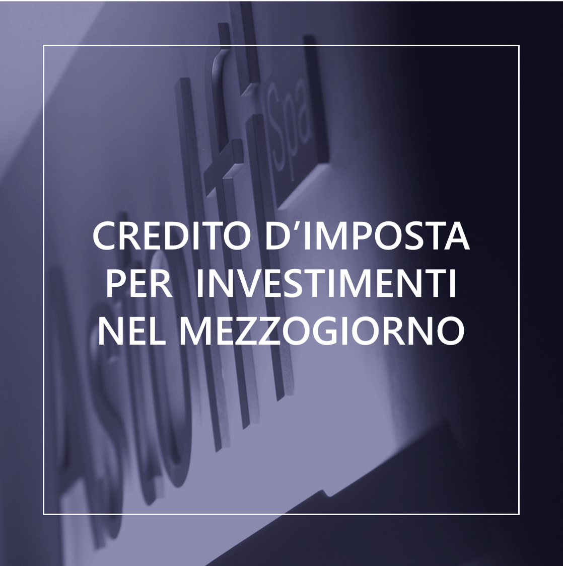 CREDITO DI IMPOSTA per gli investimenti nel Mezzogiorno