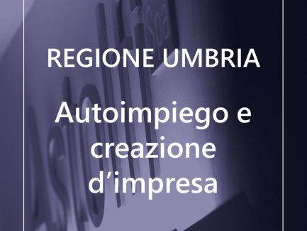 Regione UMBRIA  Autoimpiego e creazione d’impresa