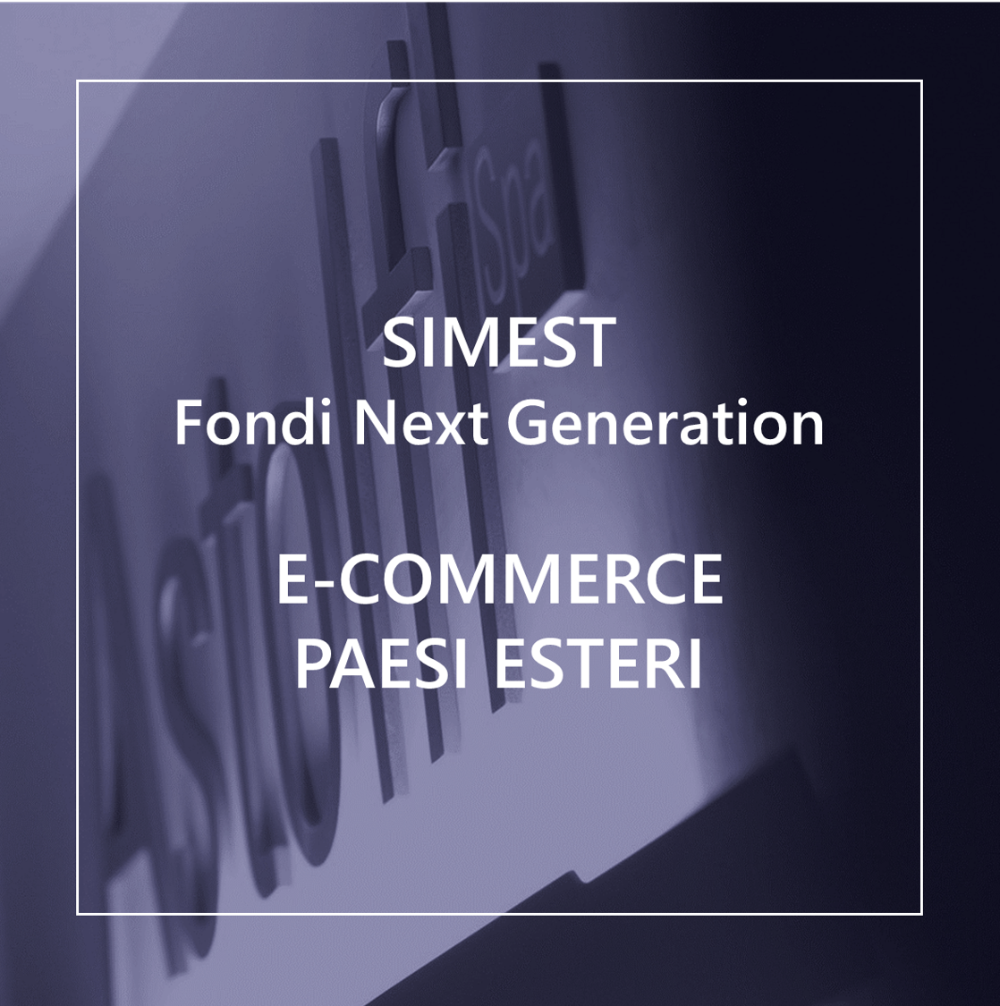 SIMEST Fondi Next Generation - E-COMMERCE PAESI ESTERI