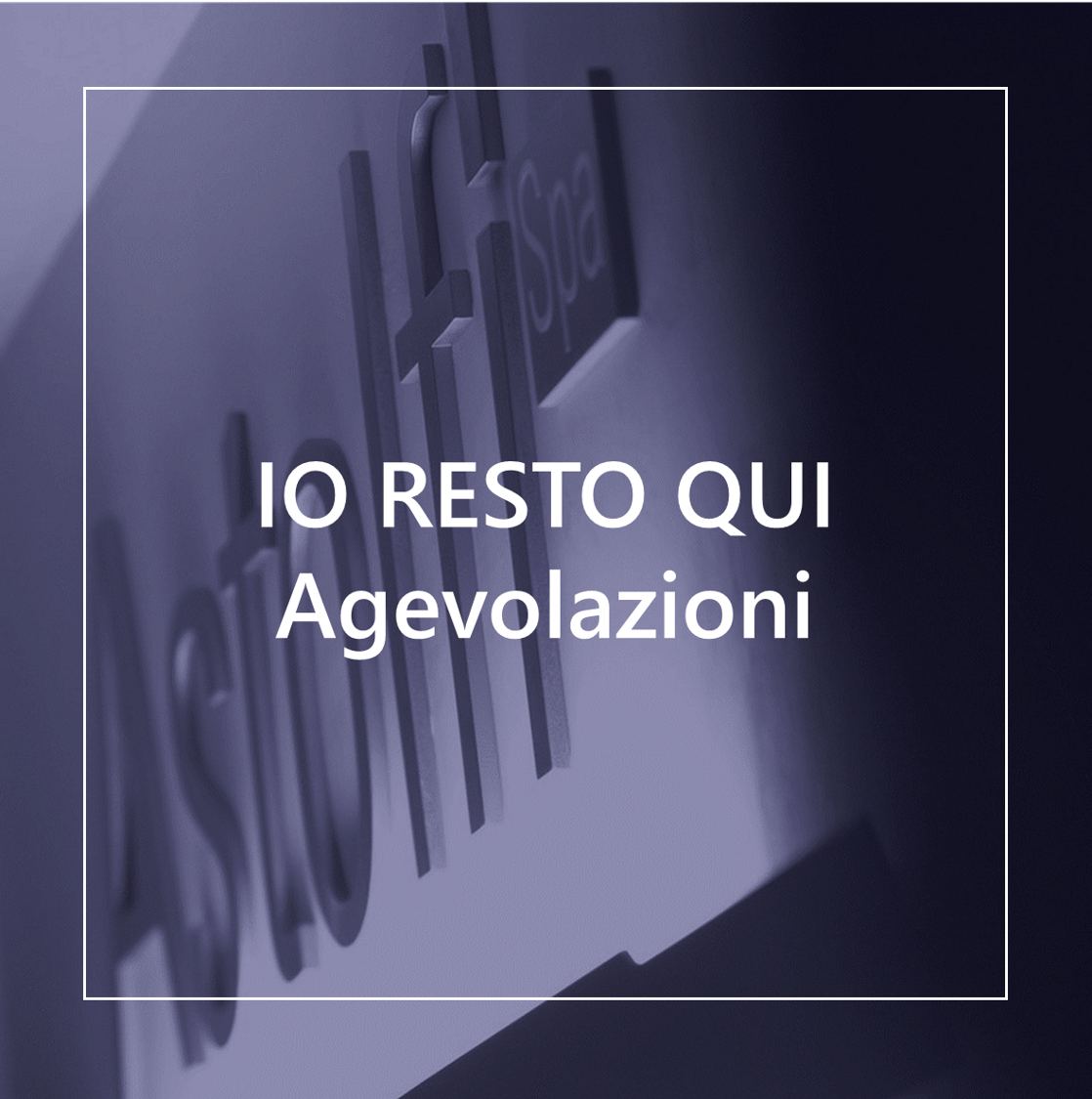 IO RESTO QUI - Agevolazioni