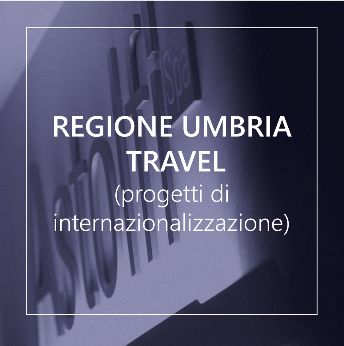 REGIONE UMBRIA - Contributo a f. perduto – TRAVEL (progetti di internazionalizzazione)