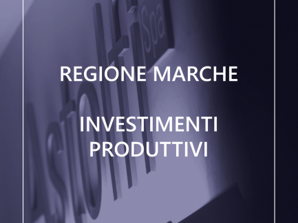 REGIONE MARCHE - INVESTIMENTI PRODUTTIVI