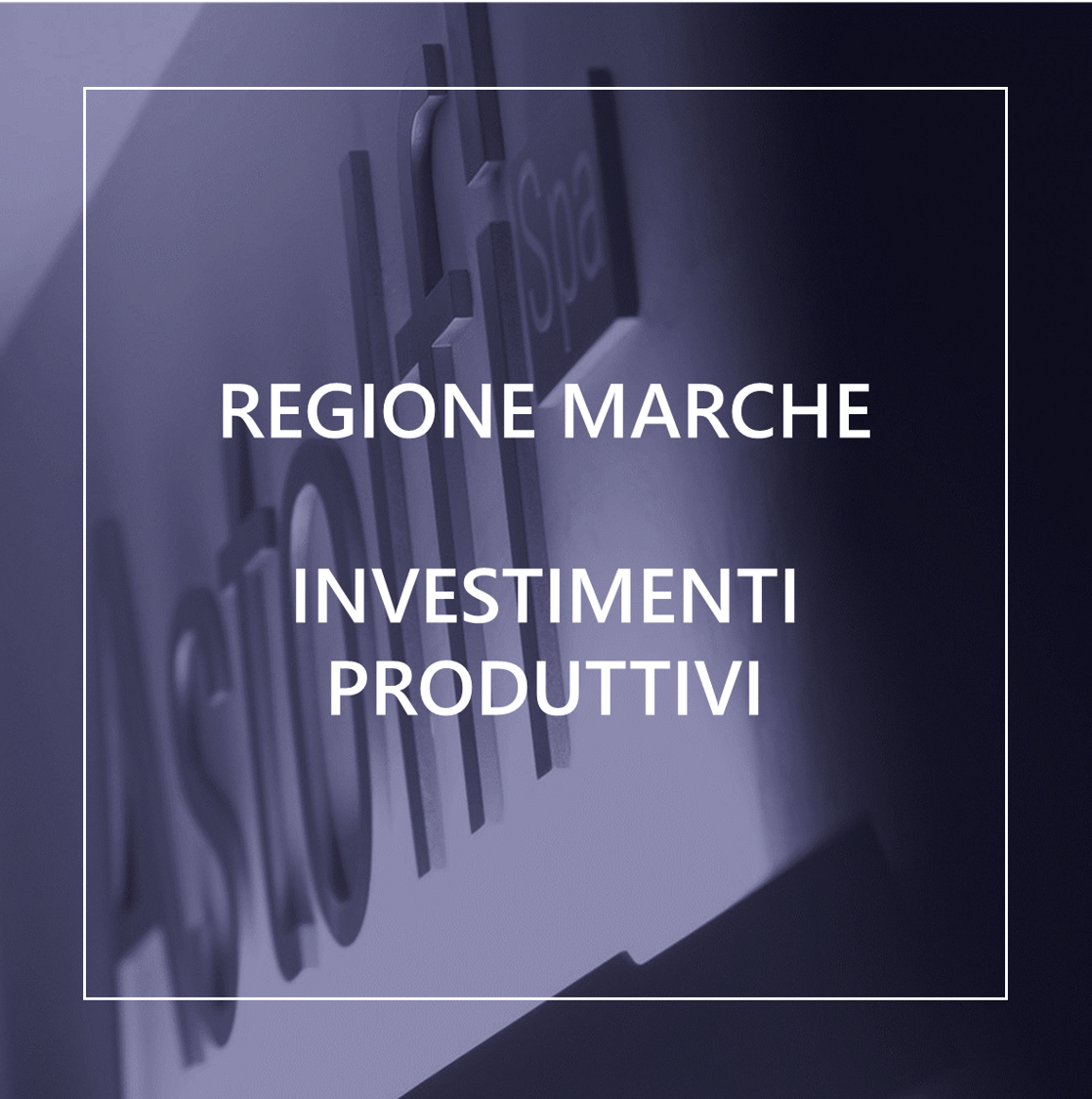 REGIONE MARCHE - INVESTIMENTI PRODUTTIVI