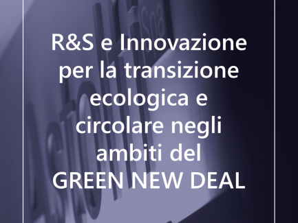 MISE - Ricerca Sviluppo e Innovazione per la transizione ecologica e circolare negli ambiti del Green New Deal Italia