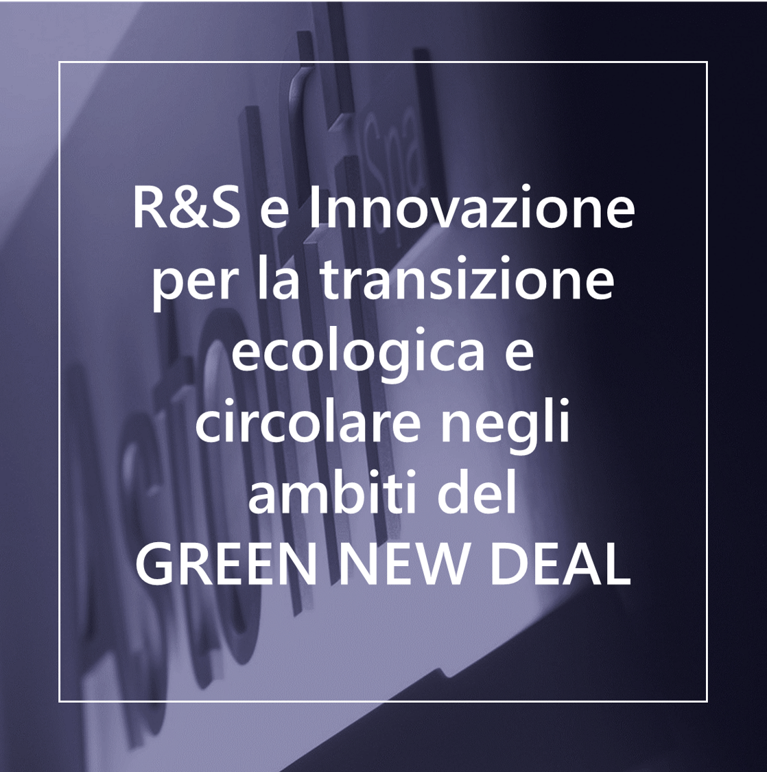 MISE - Ricerca Sviluppo e Innovazione per la transizione ecologica e circolare negli ambiti del Green New Deal Italia
