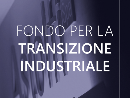 FONDO PER LA TRANSIZIONE INDUSTRIALE