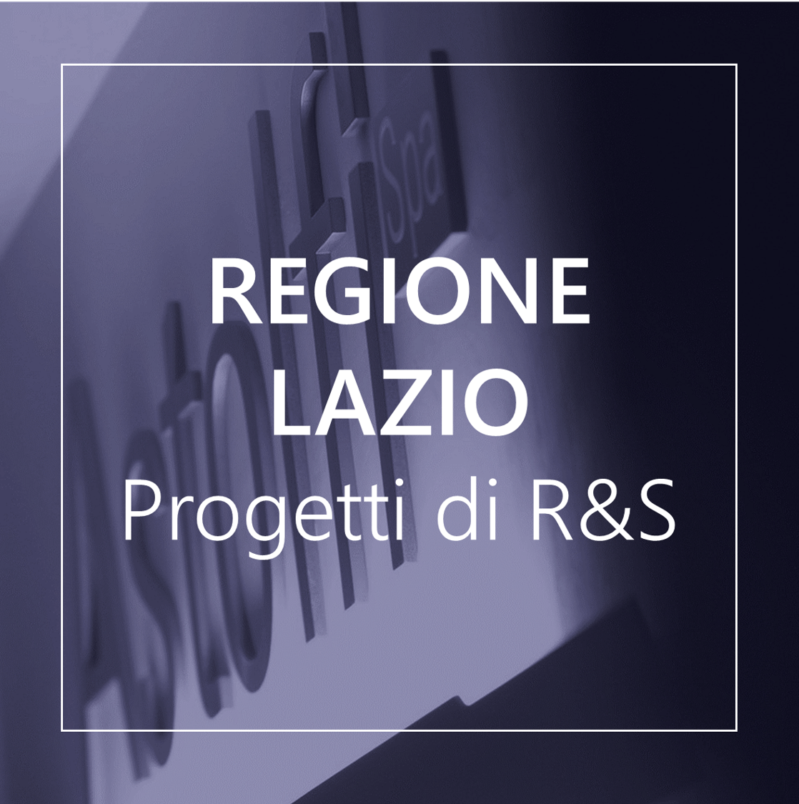 REGIONE LAZIO -  PROGETTI DI R&S