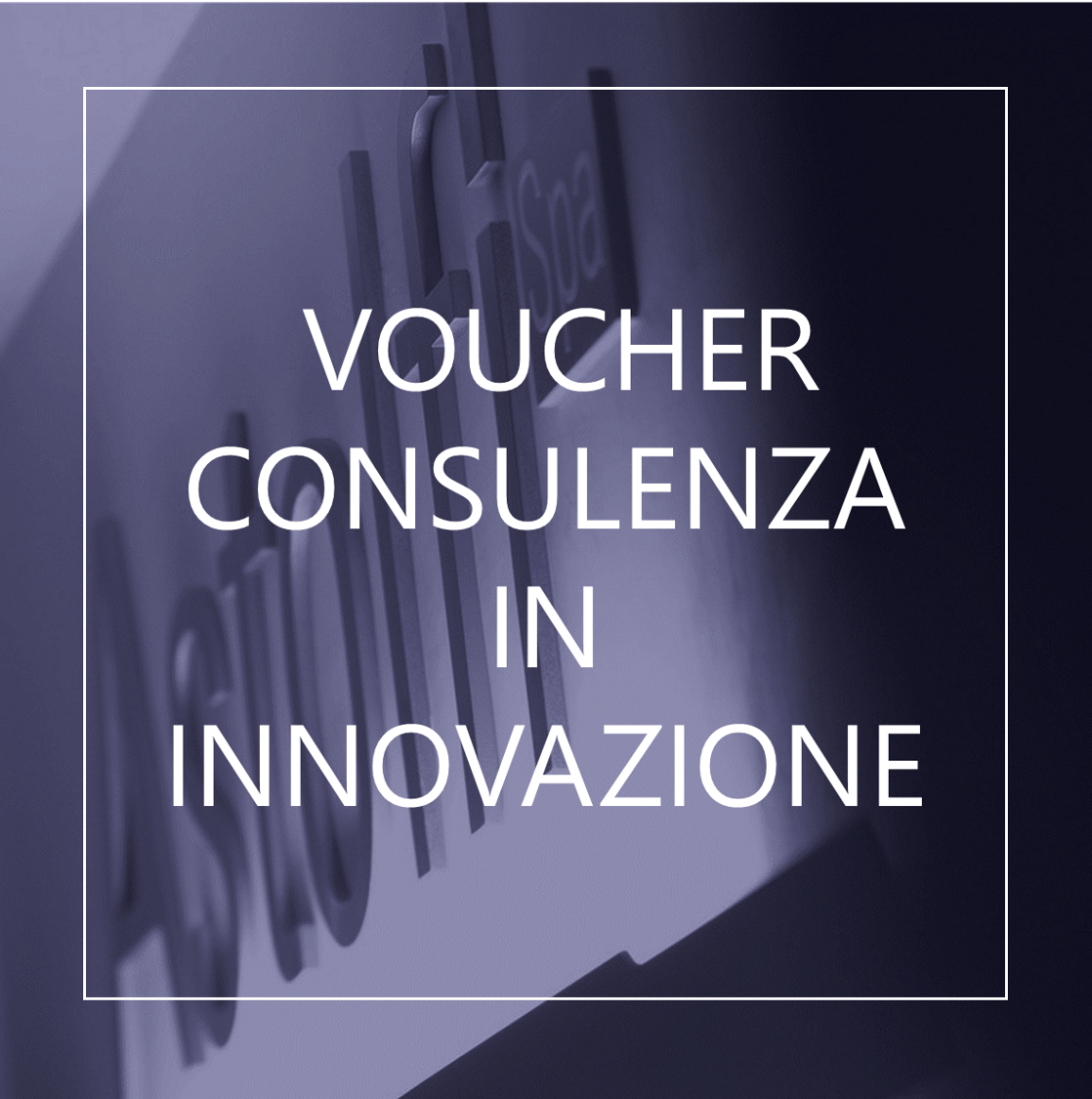 VOUCHER PER CONSULENZA IN INNOVAZIONE